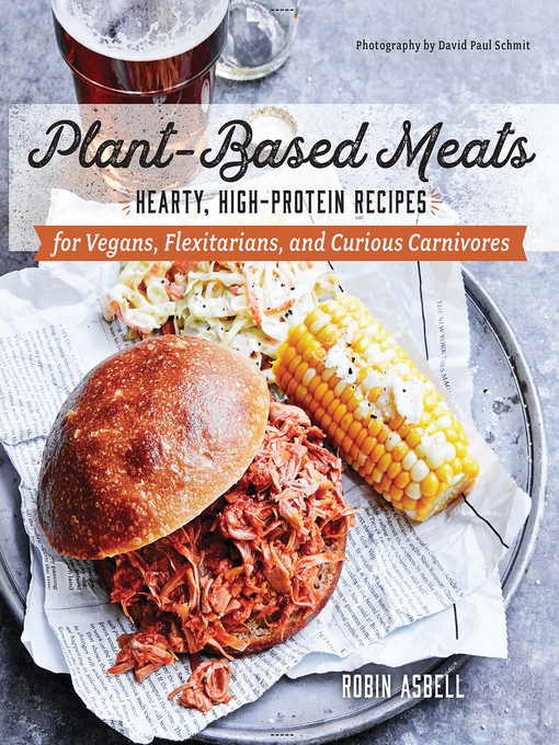 Title details for Plant-Based Meats by Robin Asbell - Available